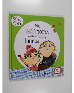 käytetty kirja Me ihan totta osataan hoitaa koiraa