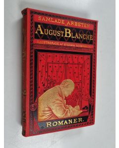 käytetty kirja Samlade arbeten af August Blanche : Romaner 4 : Sonen af söder och nord senare delen