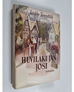 Kirjailijan Jaakko Terenttilä käytetty kirja Huvilakujan Josi
