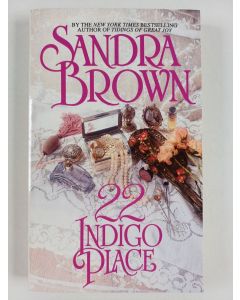 Kirjailijan Sandra Brown uusi kirja 22 Indigo Place - A Novel