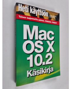 Kirjailijan Teemu Masalin käytetty kirja Mac OS X 102 : käsikirja