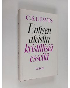Kirjailijan C. S. Lewis käytetty kirja Entisen ateistin kristillisiä esseitä