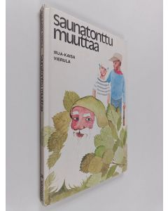 Kirjailijan Irja-Kaisa Vierula käytetty kirja Saunatonttu muuttaa