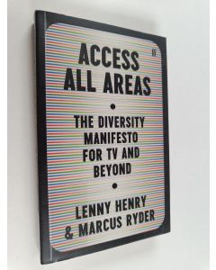 Kirjailijan Lenny Henry käytetty kirja Access all areas : the diversity manifesto for TV and beyond