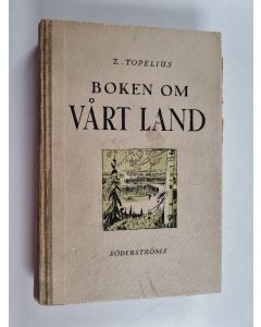 Kirjailijan Zacharias Topelius käytetty kirja Boken om vårt land : läsebok för de lågsta läroverken i Finland, andra kursen