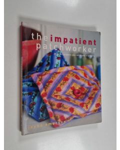 Kirjailijan Jayne Emerson käytetty kirja The Impatient Patchworker