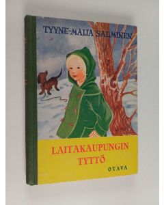 Kirjailijan Tyyne Maija Salminen käytetty kirja Laitakaupungin tyttö