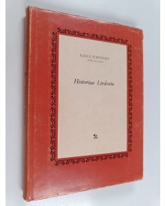 Kirjailijan Kalle Toivonen käytetty kirja Historiaa Liedosta