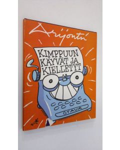 Kirjailijan Arijoutsi käytetty kirja Kimppuun käyvät ja kielletyt : 24 pakinaa kaikkien kokoelmien ulkopuolelta sekä tutkielma ns kielletyn pakinan käsitteestä valaistuna 14 esimerkillä