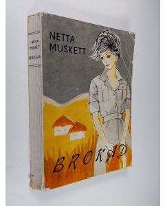 Kirjailijan Netta Muskett käytetty kirja Brokad