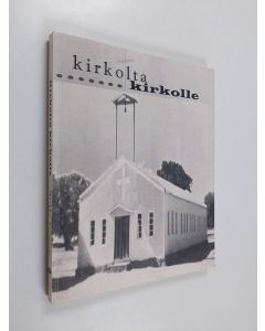 Kirjailijan Markku Soivanen käytetty kirja Kirkolta kirkolle
