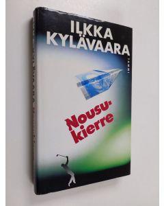Kirjailijan Ilkka Kylävaara käytetty kirja Nousukierre