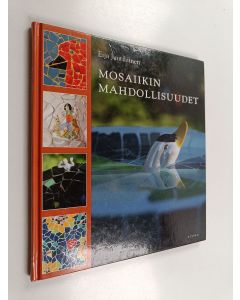 Kirjailijan Eija Juutilainen käytetty kirja Mosaiikin mahdollisuudet