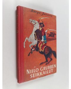 Kirjailijan Børge Janssen käytetty kirja Niilo Grubben seikkailut - kertomus mustalaisista ja hevosvarkaista. Tekijän luvalla suomentanut Helmi Krohn. Kolmas painos
