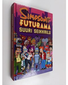 Kirjailijan Matt Groening käytetty kirja Simpsonit Futurama : suuri seikkailu