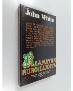 Kirjailijan John White käytetty kirja Raamatun rukoilijoita