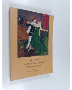 Tekijän Pirjo ym. Nuutinen  käytetty kirja 50 vuotta opettajankoulutusta Savonlinnassa