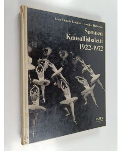 Kirjailijan Irma Vienola-Lindfors käytetty kirja Suomen kansallisbaletti 1922-1972