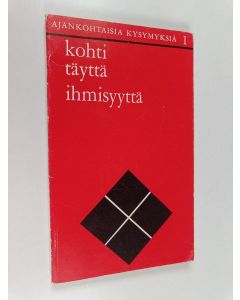 Tekijän Juhani Forsberg  käytetty kirja Kohti täyttä ihmisyyttä