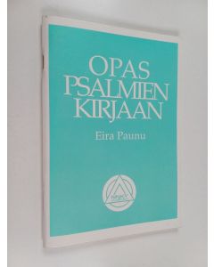 Kirjailijan Eira Paunu käytetty teos Opas psalmien kirjaan