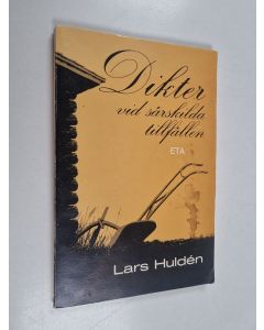 Kirjailijan Lars Hulden käytetty kirja Dikter vid särskilda tillfällen