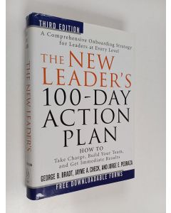 Kirjailijan Jayme A. Check & Jorge E. Pedraza ym. käytetty kirja The New Leader's 100-Day Action Plan : How to Take Charge, Build Your Team, and Get Immediate Results