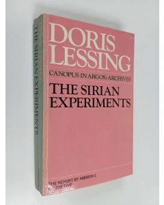 Kirjailijan Doris Lessing käytetty kirja The Sirian experiments : the report by Ambien II, of the Five