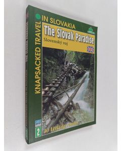 Kirjailijan Vladimír Mucha käytetty kirja The Slovak Paradise : 40 Hiking Routes