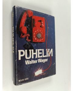 Kirjailijan Walter Wager käytetty kirja Puhelin : jännitysromaani