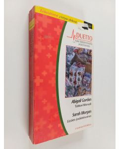 Kirjailijan Sarah Morgan & Abigail Gordon käytetty kirja Gordon, Abigail : Tohtori moraali / Morgan, Sarah : Lizzien joulutoivomus