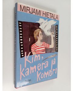 Kirjailijan Mirjami Hietala käytetty kirja Kim, kamera ja komero