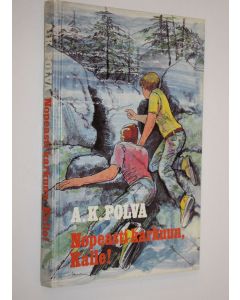 Kirjailijan Anni Polva käytetty kirja Nopeasti karkuun, Kalle!