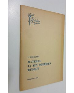Kirjailijan L. Drujanov käytetty teos Materia ja sen olemisen muodot