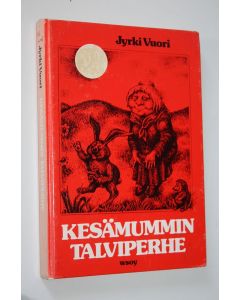 Kirjailijan Jyrki Vuori käytetty kirja Kesämummin talviperhe