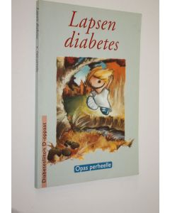 Tekijän Teddy Smeds  käytetty kirja Lapsen diabetes : opas perheelle