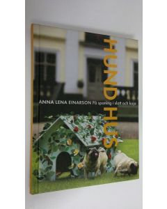 Kirjailijan Anna Lena Einarson käytetty kirja Hung hus : På spaning i slott och koja