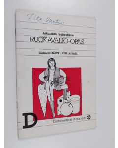 Kirjailijan Irmeli Siltanen käytetty teos Aikuisiän diabeetikon ruokavalio-opas