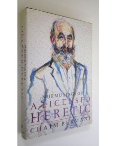 Kirjailijan Chaim Bermant käytetty kirja Murmurings of a licensed heretic