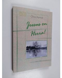 Kirjailijan Oiva Aarnos käytetty kirja Jeesus on Herra!