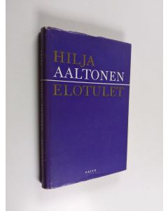 Kirjailijan Hilja Aaltonen käytetty kirja Elotulet