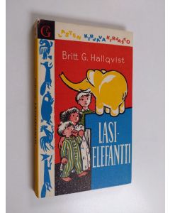 Kirjailijan Britt G. Hallqvist käytetty kirja Lasielefantti : satuja ja runoja