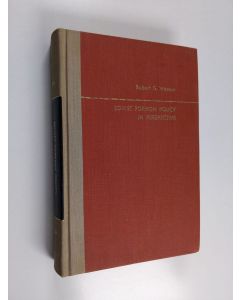 Kirjailijan Robert G. Wesson käytetty kirja Soviet Foreign Policy in Perspective