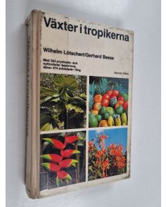 Kirjailijan Wilhelm Lötschert käytetty kirja Växter i tropikerna