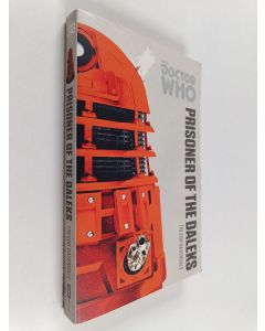 Kirjailijan Trevor Baxendale käytetty kirja Prisoner of the Daleks