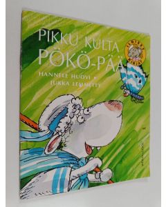 Kirjailijan Hannele Huovi käytetty teos Pikku kulta Pökö-Pää