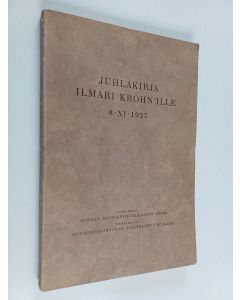 käytetty kirja Juhlakirja Ilmari Krohn'ille 8.XI.1927 - Festschrift für Ilmari Krohn 8.XI.1927