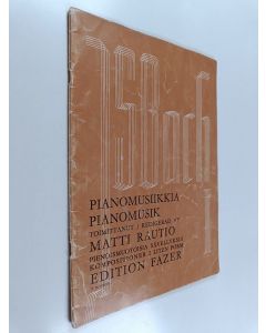 Kirjailijan Johann Sebastian Bach käytetty teos Pianomusiikkia : pienoismuotoisia sävellyksiä 1