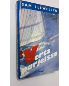 Kirjailijan Sam Llewellyn käytetty kirja Verta purjeissa