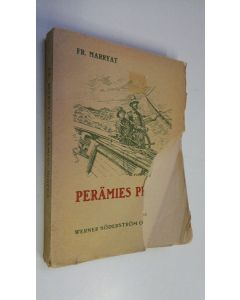 Kirjailijan Frederick Marryat uusi kirja Perämies Pirteä : Fr Marryatin mukaan nuorisolle vapaasti kerrottu