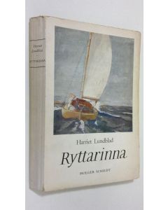 Kirjailijan Harriet Lundblad käytetty kirja Ryttarinna : roman